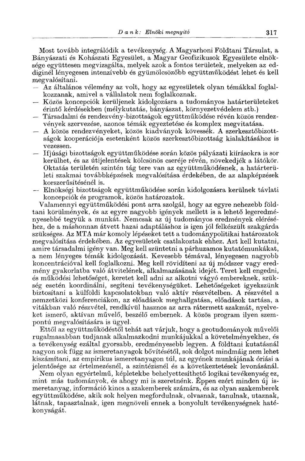 Dank: Elnöki megnyitó 317 Most tovább integrálódik a tevékenység.