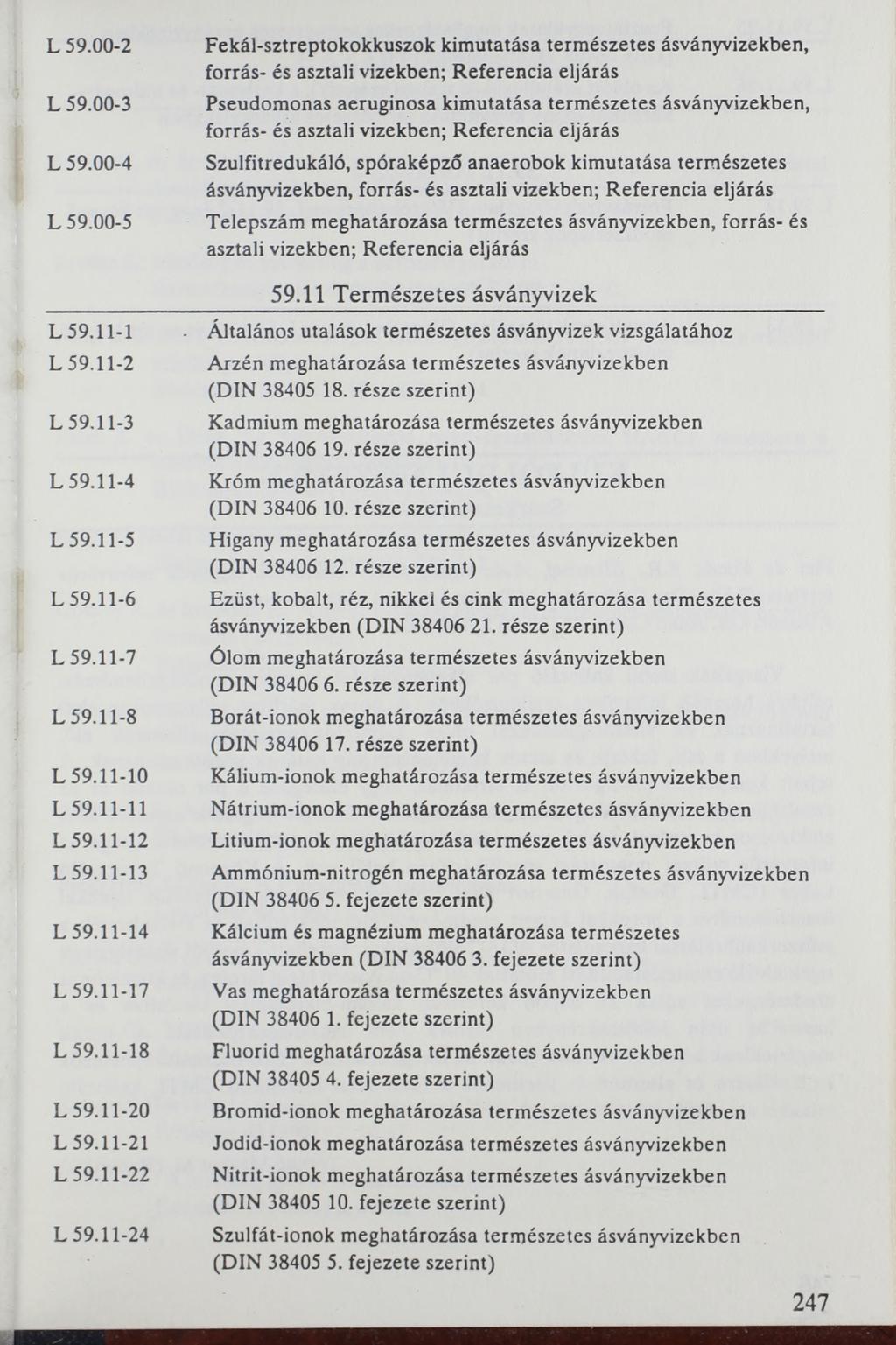 L 59.00-2 L 59.00-3 L 59.00-4 L 59.00-5 L 59.11-1 L 59.11-2 L 59.11-3 L 59.11-4 L 59.11-5 L 59.11-6 L 59.11-7 L 59.11-8 L 59.11-10 L 59.11-11 L59.11-12 L 59.11-13 L 59.11-14 L 59.11-17 L 59.