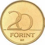 a 20 forintos forgalmi érmével egyezô /das gleiche Motiv wie bei der 20 Forint Umlaufmünze/ same design as that of