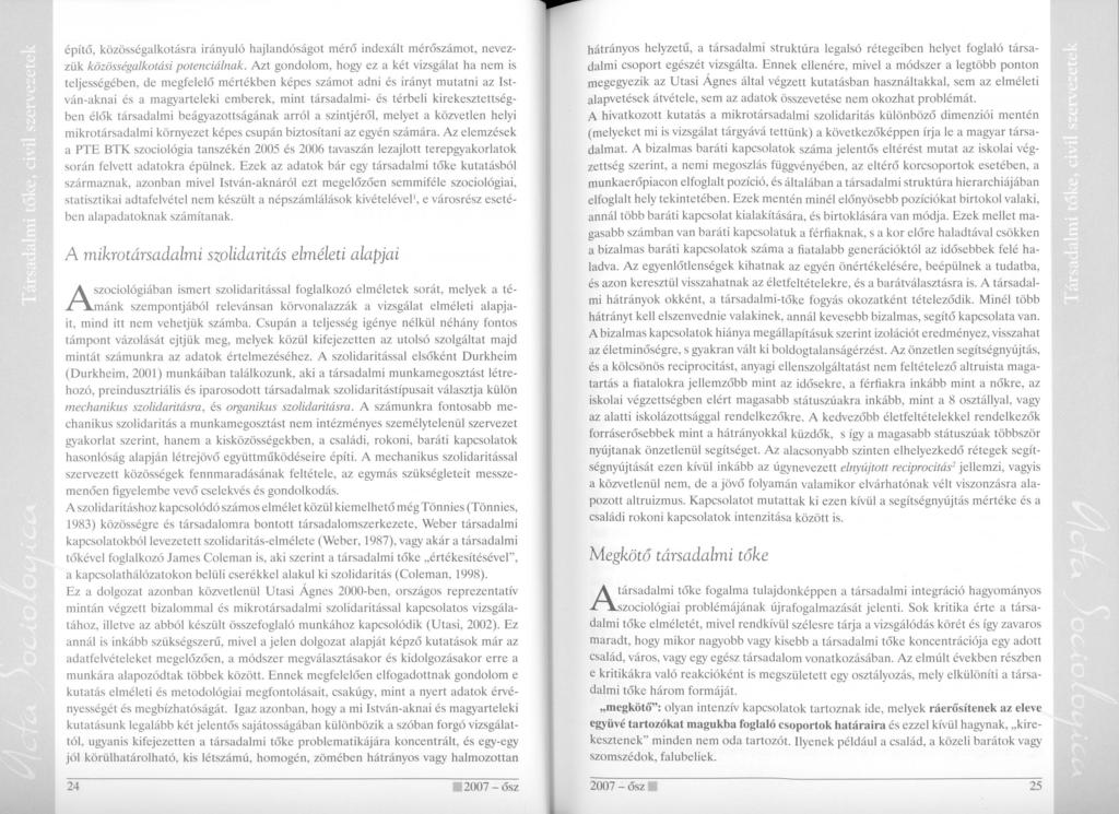 építő, közösségakotásra irányuó hajandóságot mérő indexát mérőszámot, nevezzük közösségakotási potenciának.