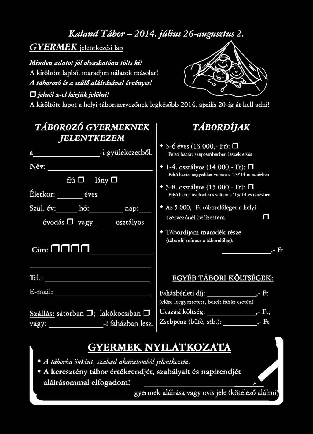 Tábordíjarn maradék része ( tábordíj mínusz a rábore l ő l eg): D,- Ft Tel.