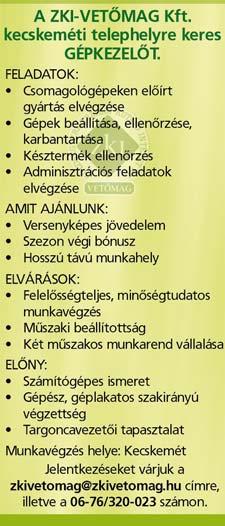 Feladat: számlák, szállítólevelek készítése, esetenként palackozás, címkézés és egyéb feladatok.