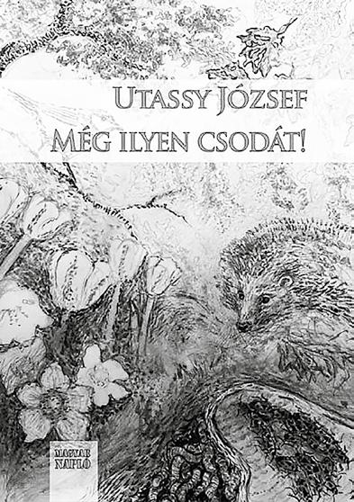 Szemes Péter Suhanc-énekek (Utassy József Még ilyen csodát!