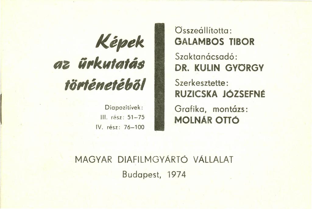 /(épek tib g"k"ftlfií8 föl'félleféijijl Diapozitivek: Ill. rész : 51-75 IV.