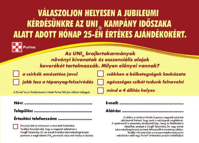 (A kupon nem kötött vásárláshoz) A kupon akkor fogadható el, és vesz részt a sorsolásban, amennyiben: a helyes válasz van bejelölve, a kért adatok ki vannak töltve (amennyiben nincs e-mail-cím vagy