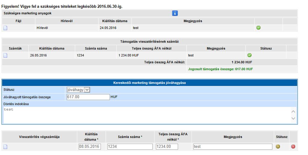 Szezonális kampányok (Tavaszi, Téli) 16 15 17 Számlák a támogatás visszatérítéséhez: 15 A feltöltött számlák mellett a következő státuszok jelenhetnek