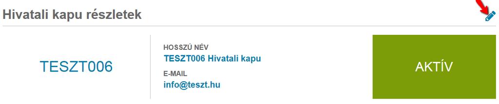 A módosítási műveletek elvégzéséhez válassza ki a listából azt a Hivatali kaput, amelynek szeretné módosítani az adatait, majd kattintson az adott Hivatali kapu