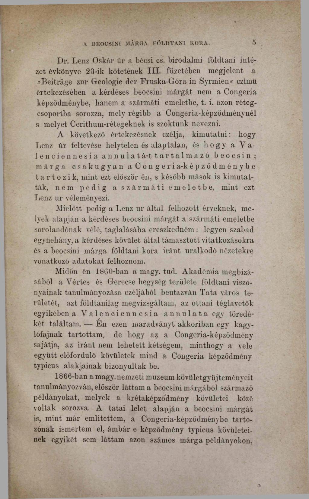 Л BEOCSINI MÁRGA FÖLDTANI KORA. 5 Dr. Lenz Oskár úr a bécsi cs. birodalmi földtani intézet évkönyve 23-ik kötetének III.