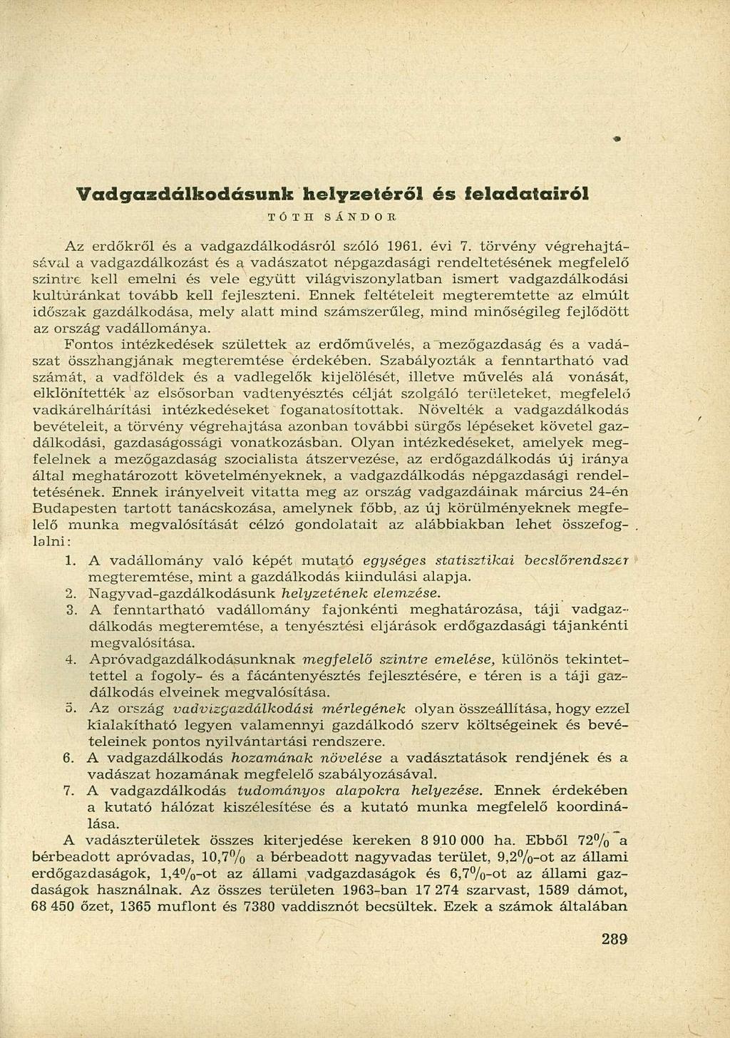 Vadgazdálkodásunk helyzetéről és feladatairól TÓTH SÁNDOB Az erdőkről és a vadgazdálkodásról szóló 1961. évi 7.