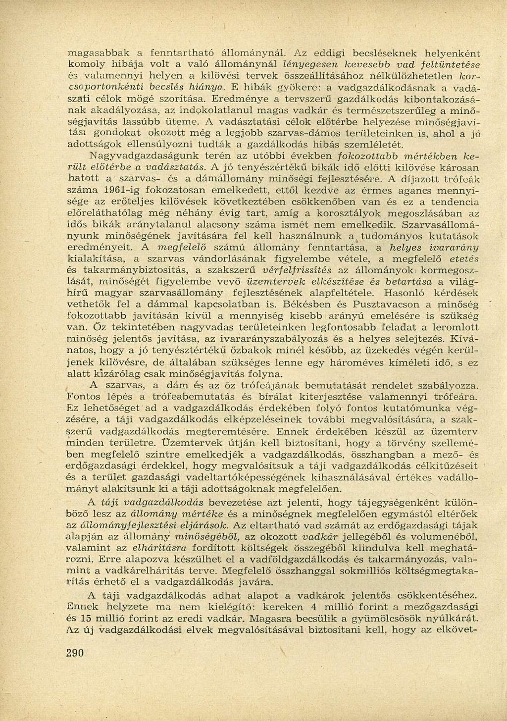magasabbak a fenntartható állománynál.