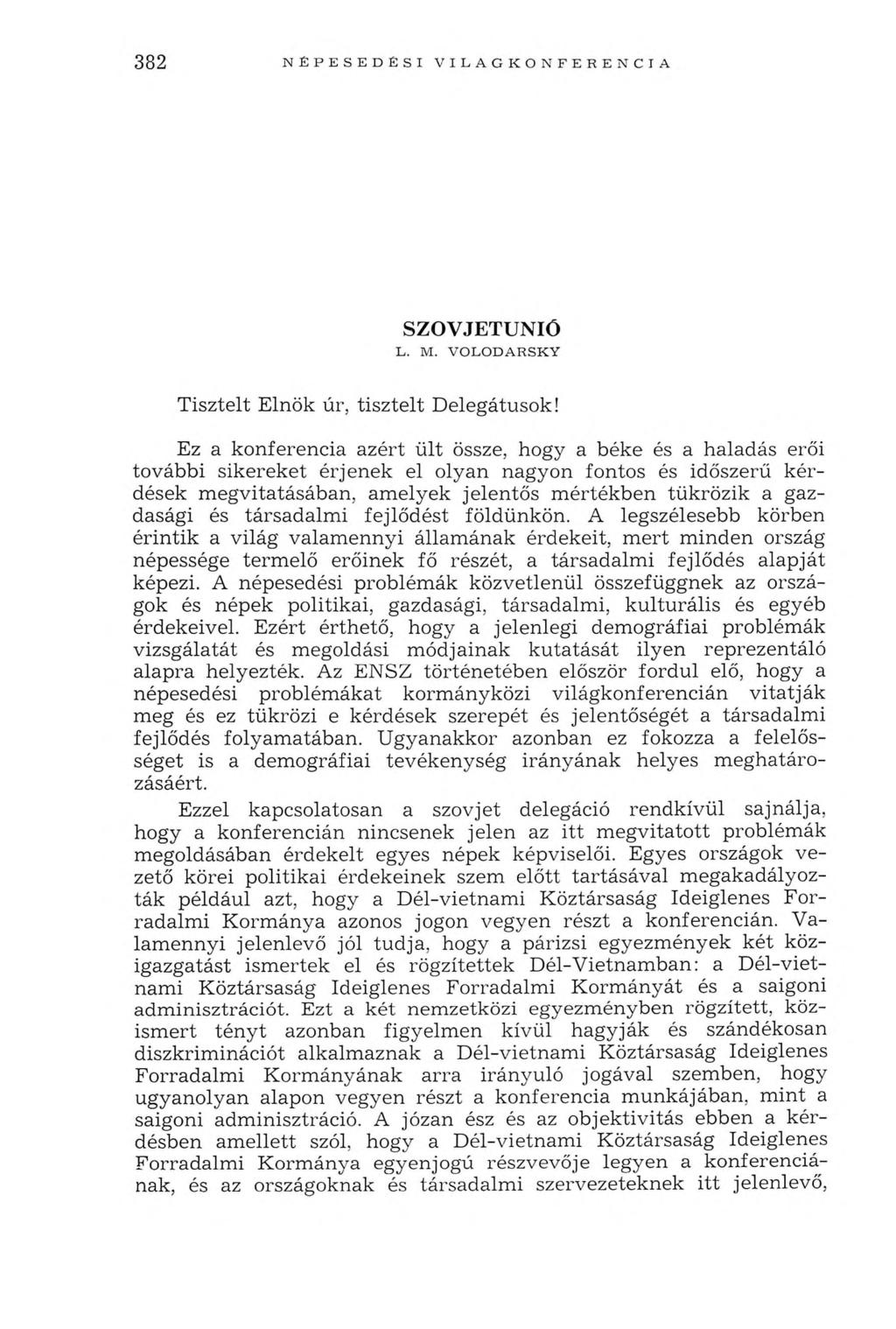 3 8 2 NÉPESEDÉSI VILÁGKONFERENCIA SZOVJETUNIÓ L. M. V O L O D A R S K Y T isztelt E lnök úr, tisz te lt D elegátusok!