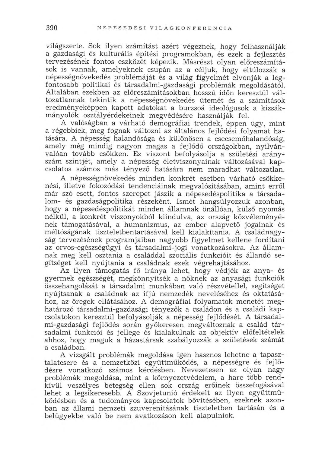 3 9 0 NÉPESEDÉSI VILÁGKONFERENCIA világszerte.
