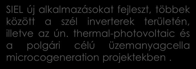 TÖBB MINT 30 ÉV SIKER 2010 SIEL új alkalmazásokat fejleszt, többek