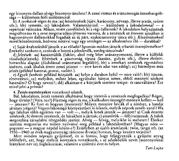 egy bizonyos dallam jó egy bizonyos tánchoz? A zenei ritmus és a táncmozgás összehangoltsága különösen férfi szólótáncnál.
