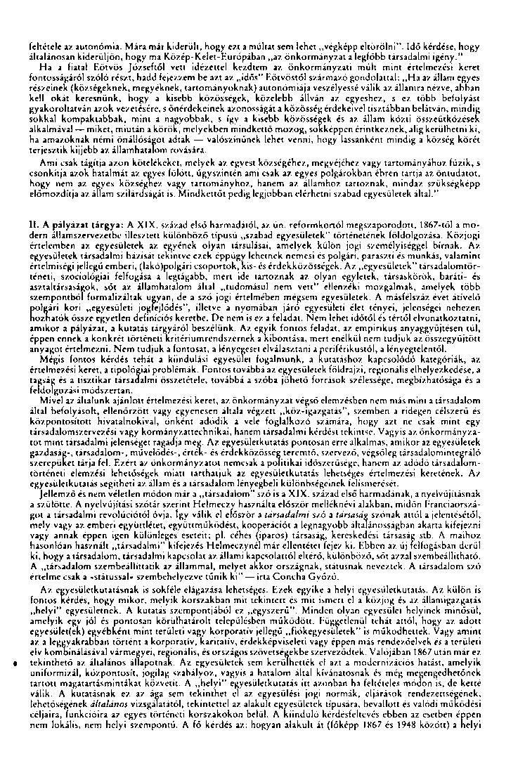 feltétele az autonómia. Mára már kiderült, hogy ezt a múltat sem lehet végképp eltörölni".