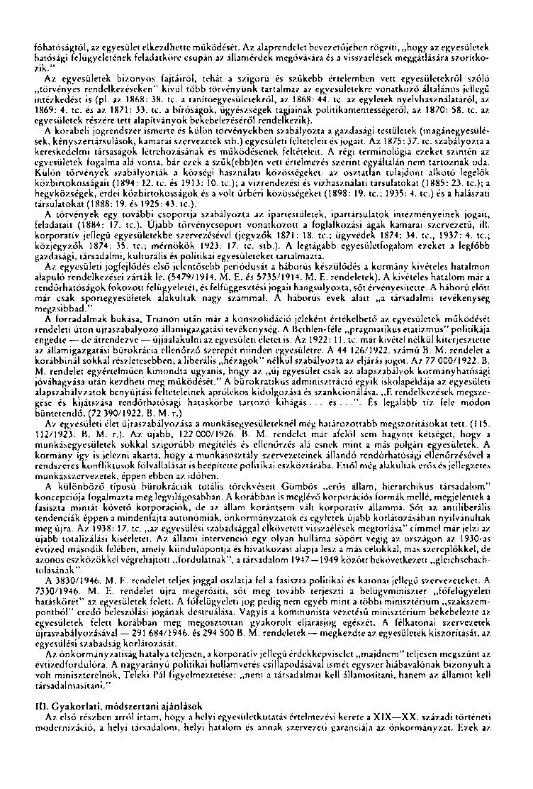 főhatóságtól, az egyesület elkezdhette működését.