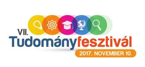 BESZÁMOLÓ A VII. TUDOMÁNYFESZTIVÁLRÓL 2017. NOVEMBER 10., KOSSUTH KLUB (BUDAPEST) Program neve: VII.