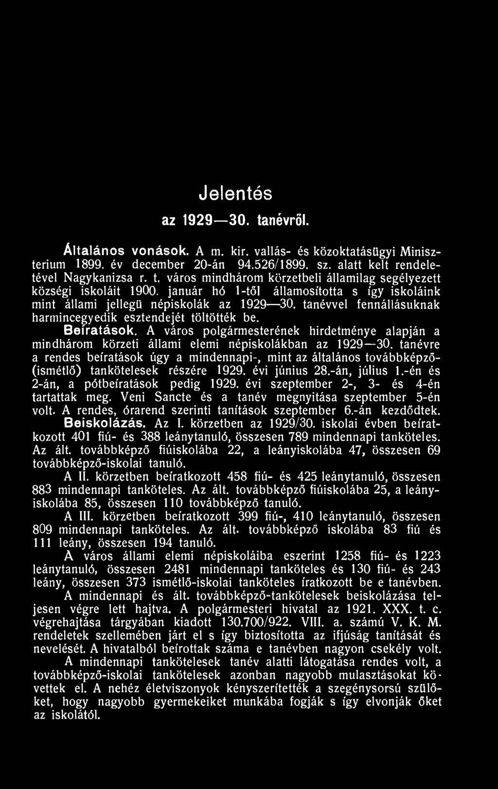 A város polgármesterének hirdetménye alapján a mindhárom körzeti állami elemi népiskolákban az 1929 30.
