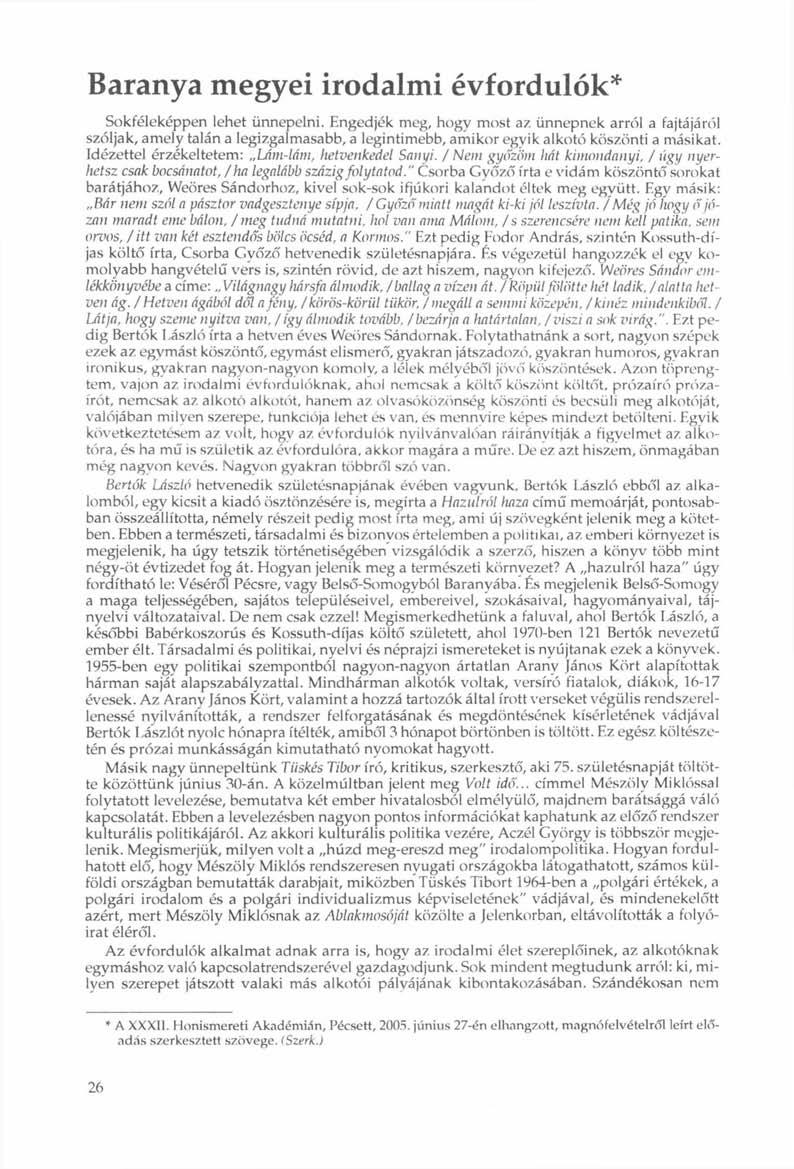Baranya megyei irodalmi évfordulók* Sokféleképpen lehet ünnepelni.
