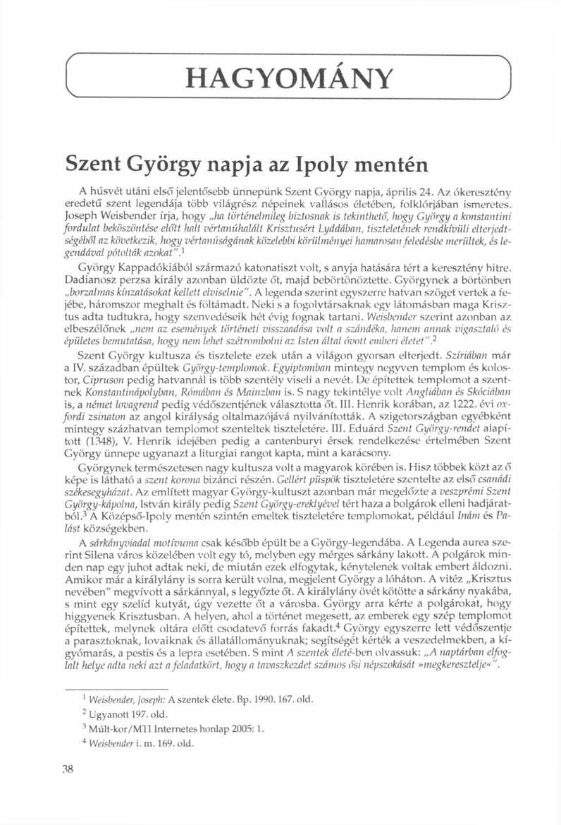 HAGYOMÁNY Szent György napja az Ipoly mentén A húsvét utáni első jelentősebb ünnepünk Szent György napja, április 24.