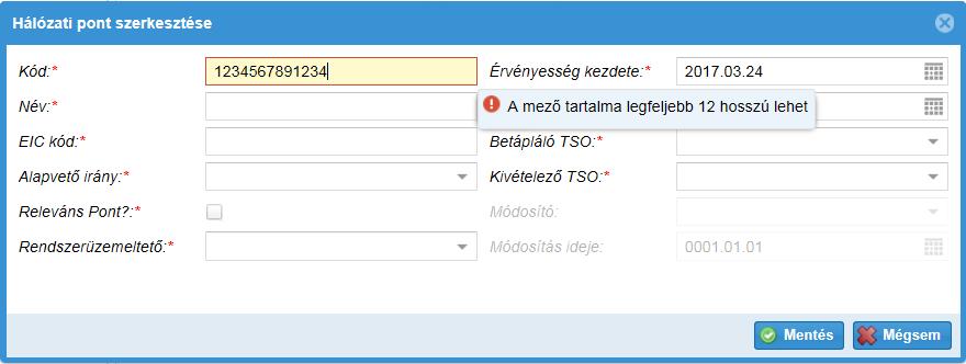 A mező hosszának ellenőrzése is a rendszer oldalán történik. A szerkesztő ablakok mentése nem engedélyezett, amíg az értéket nem javítja felhasználó. 1.