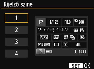 Az elérhető beállítások az alábbiakban láthatók. Válassza ki a kívánt beállítást, majd nyomja meg a<0> gombot. [Zár gomb]: Az exponálógomb félig történő lenyomásakor a megjelenítés kikapcsol.