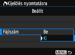 Válassza a [Beállít] lehetőséget. Válassza ki a [Beállít] lehetőséget, majd nyomja meg a <0> gombot.