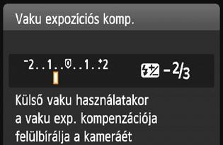 Funkcióbeállítás képernyő <0> Válassza ki a kívánt funkciót, és nyomja meg a <0> gombot. Megjelenik a funkcióhoz tartozó beállítási képernyő.