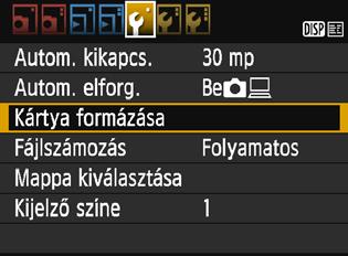 3 A kártya formázása Ha a kártya új, vagy korábban másik fényképezőgéppel vagy számítógéppel formázta, akkor formázza a kártyát ezzel a