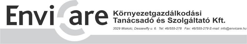 SZOLGÁLTATÁS A Környezetvédelmi Szolgáltatók és Gyártók Szövetségének tagja Az Envicare Környezetgazdálkodási Tanácsadó és Szolgáltató Kft. 2005-ben kezdte meg tevékenységét.