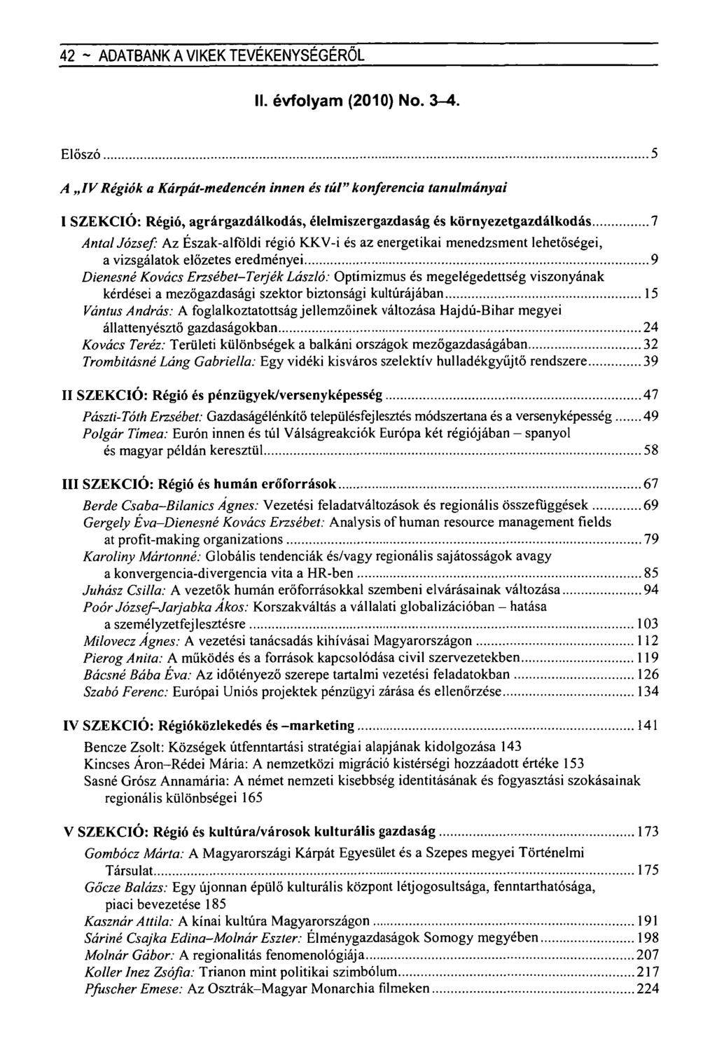 42 ~ ADATBANK A VIKEK TEVÉKENYSÉGÉRŐL II. évfolyam (2010) No. 3-^4.
