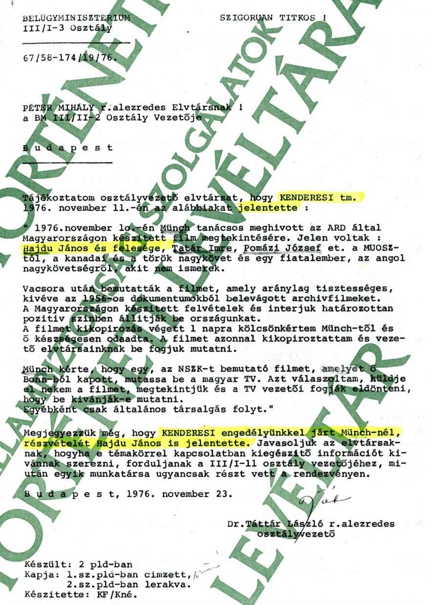 Hajdú János jelentette Polgár részvételét, de ő engedéllyel volt jelen Hajdú a Népszabadság munkatársa,