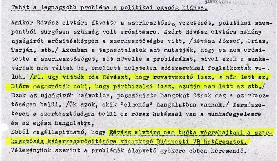 Budapesti Pártbizottság: Révész nem vált be az Esti Hírlapnál 1961-ben került a Magyar Televízió Politikai Főszerkesztőségének Aktuális (korábban: Agitációs és Propaganda) Osztályára, ahol a