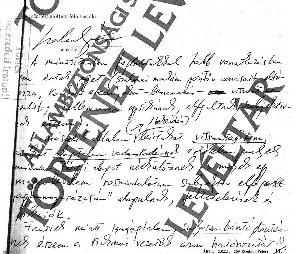 Minősítését 1966-ban visszautasította, alaptalan vádaskodásnak tartotta Minősítésével nem értett egyet Szikla alezredes, nem is írta alá.