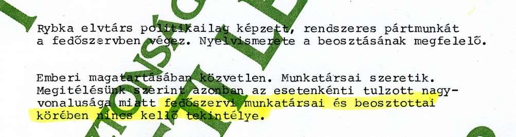 [Ekkor még a főrezidentúrához tartozott az Országos Ösztöndíj Tanácsban dolgozó hírszerző tiszt is.] 1977 elején értékelte a III/I-11 Osztály (Berényi István r.