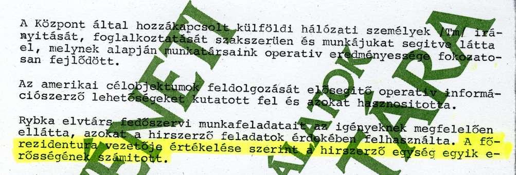 osztályoik igényeit és elvárásait. Rybka elvtárs több esetben elemezte és felülvizsgálta saját és beosztottai munkájának helyzetét, s maga sincs megelégedve a végzett munkával.