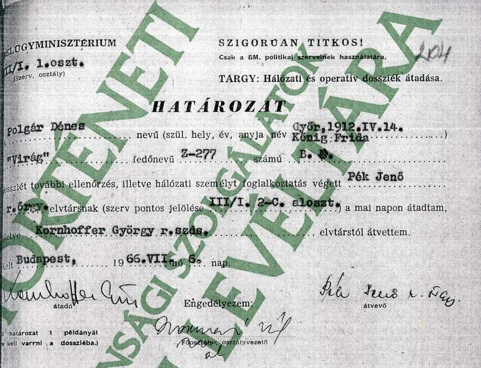 Kapcsolattartó tiszt váltás a bonni kihelyezéskor Augusztus 18-án megszületik az új tudósító hálózati felkészítésének terve új alosztályán, annak jegyében, hogy: Folyó hó szeptember 1-től Virág, mint