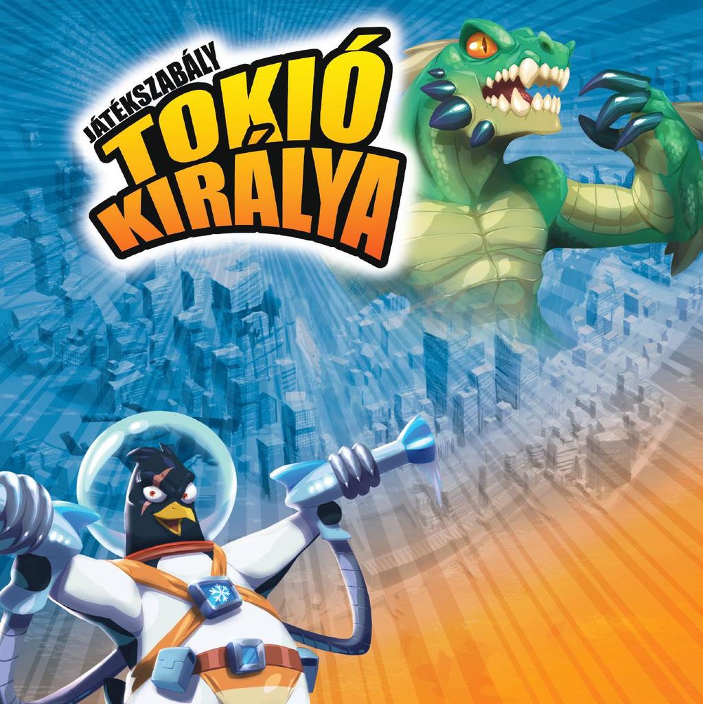 2-6 8+ 30perc richard garfield Játéka A Tokió királya társasjátékban 2-6 játékos küzd meg egymással mutáns
