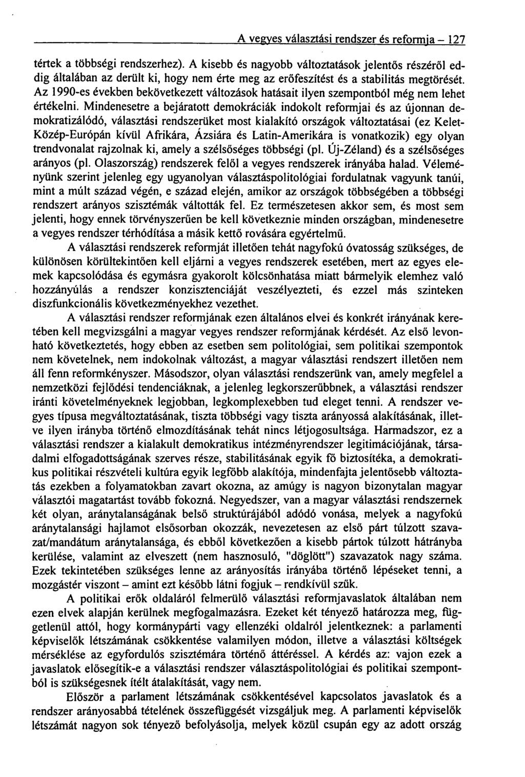 A vegyes választási rendszer és reformja 127 tértek a többségi rendszerhez).