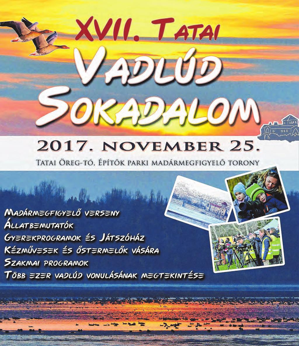 2017. november 23. III. évfolyam, 24. szám Ajánló 7 2017. november 24. (péntek) ÖREG-TÓ CLUB HOTEL 20:00 Izrael tavaszi madárvilága dr.