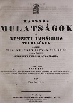 Hasznos Mulatságok című, ismeretterjesztő és irodalmi folyóirat 1817-ben indult és hetente kétszer jelent meg a Hasznos Mulatságok című, ismeretterjesztő és irodalmi folyóirat, amely kezdetben a