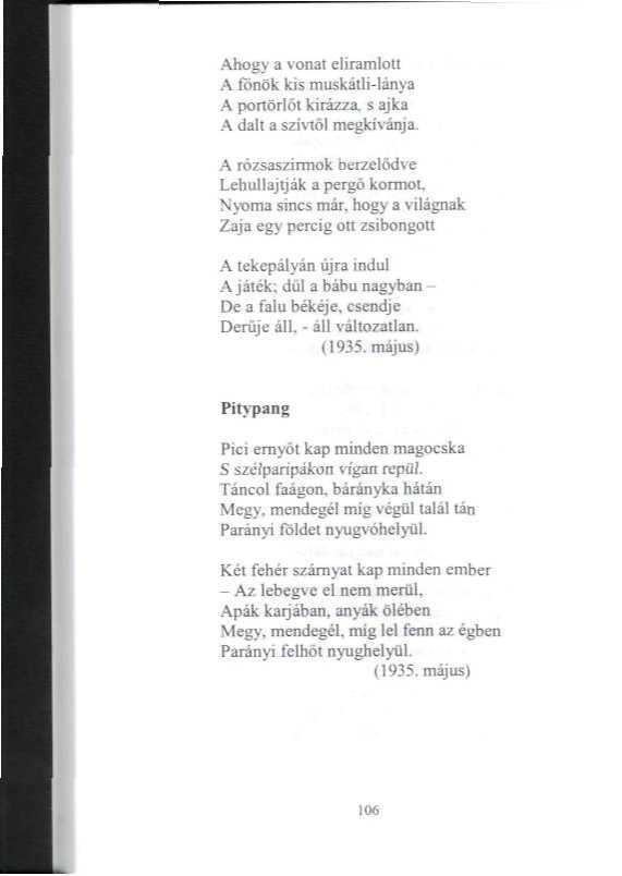 Ahogy a vonat ehiamlotl A főnök kis muskátli-lánya A ponörlöi kiiázza. s ajka A dali a szívtől megkívánja.