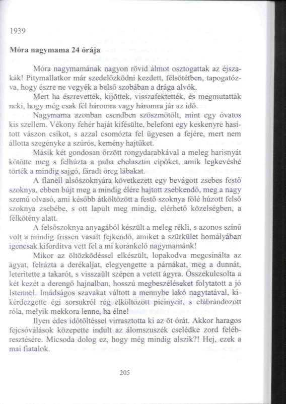 1939 Móra aagimama 2-1 órája Móra nagymamának nagyon rövid áímoí osztogattak az éjszakák!