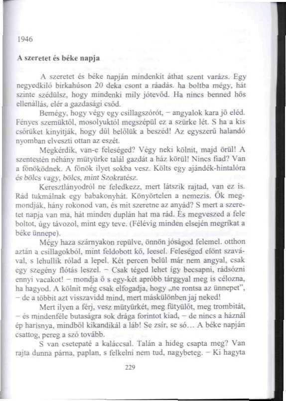 [946 X szereiét és béke napja A meretet és béke napján mindenkit átfiat széni varázs. Egy negyedkiló birkahúson 20 deka csont a ráadás, ha bofiha mégy, hál színié szédülsz, hogy mindenki mily jótevőd.