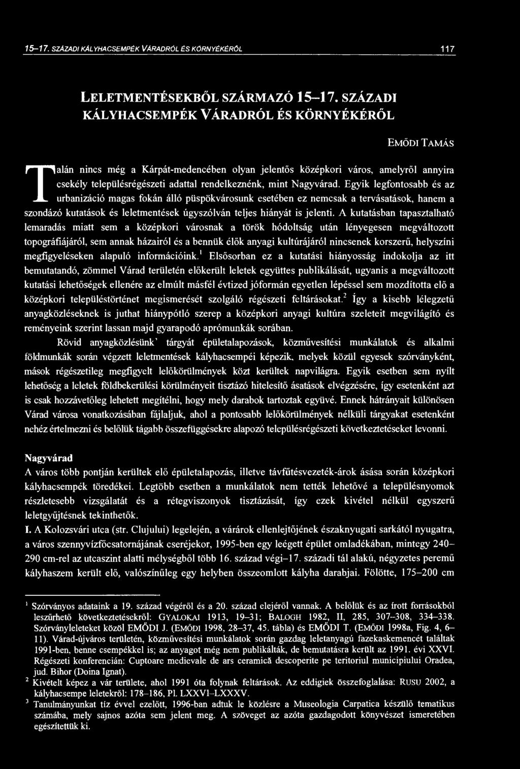 15-17. SZAZADI KÁLYHACSPÉK VÁRADRÓL ÉS KÖRNYÉKÉRŐL 117 LLTNTÉSKBŐL SZÁRAZÓ 15-17.