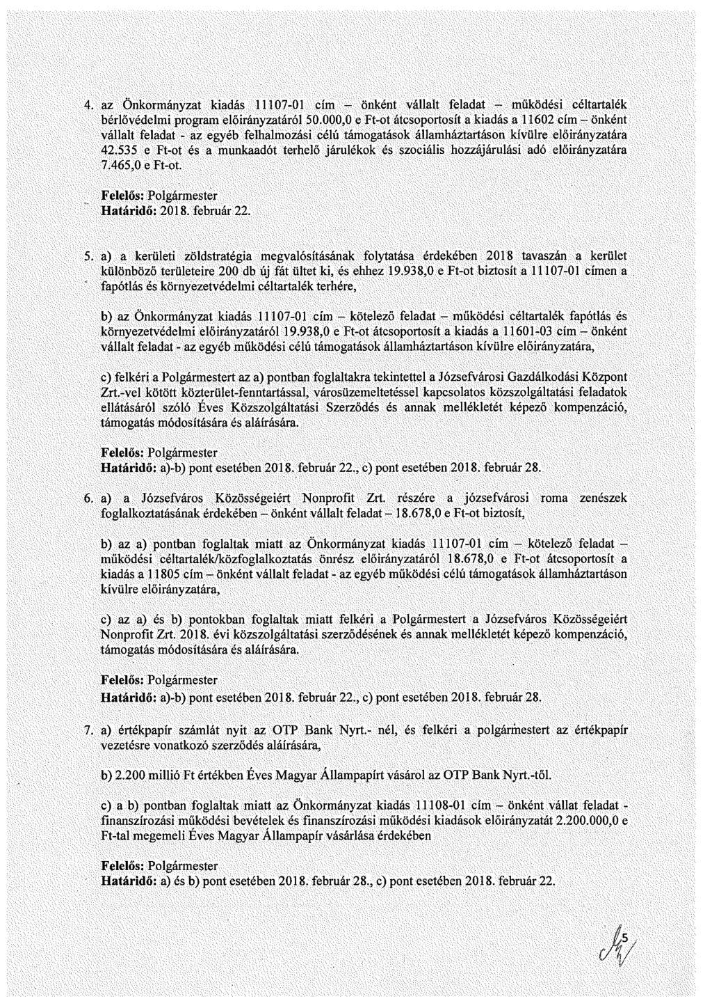 4. az Önkrmányzat kiadá 1117-1 ím - önként vállalt feladat - működéi éltartalék bérlővédelmi prgram előirányzatáról 5.