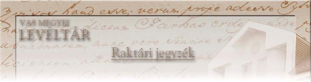 MAGYAR NEMZETI LEVÉLTÁR VAS MEGYEI LEVÉLTÁRA VAS MEGYE SZOMBATHELY V.K.54.