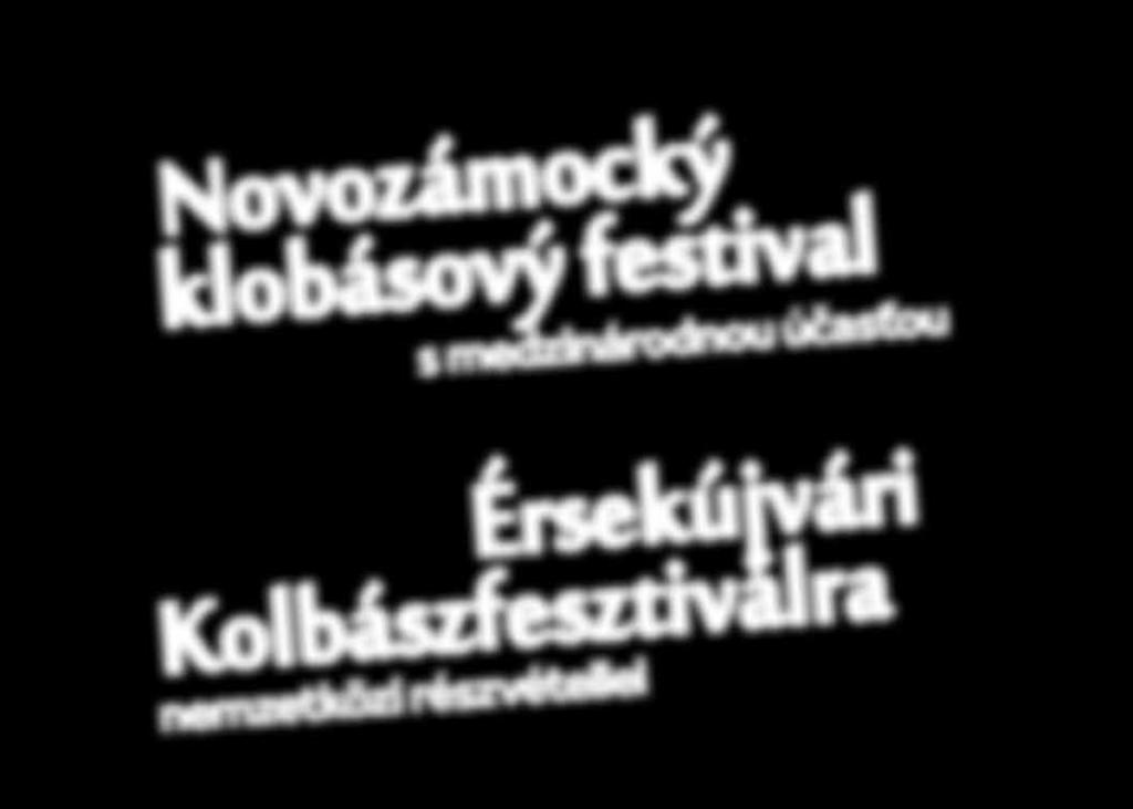 sk Mesto Nové Zámky Vás pozýva na Érsekújvár városa meghívja Önöket az 26. - 27. 10.
