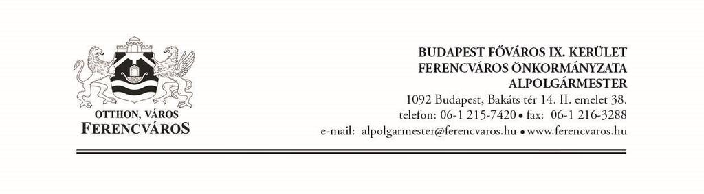 Tisztelt Képviselő-testület! Budapest Főváros IX. Kerület Ferencváros Önkormányzatának (a továbbiakban: Önkormányzat) Képviselő-testülete jóváhagyta a 90/2015. (III.19.