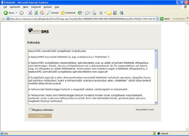 A Neptun SMS feltételeinek elfogadása után lehet regisztrálni Ezután a megjelenő regisztrációs